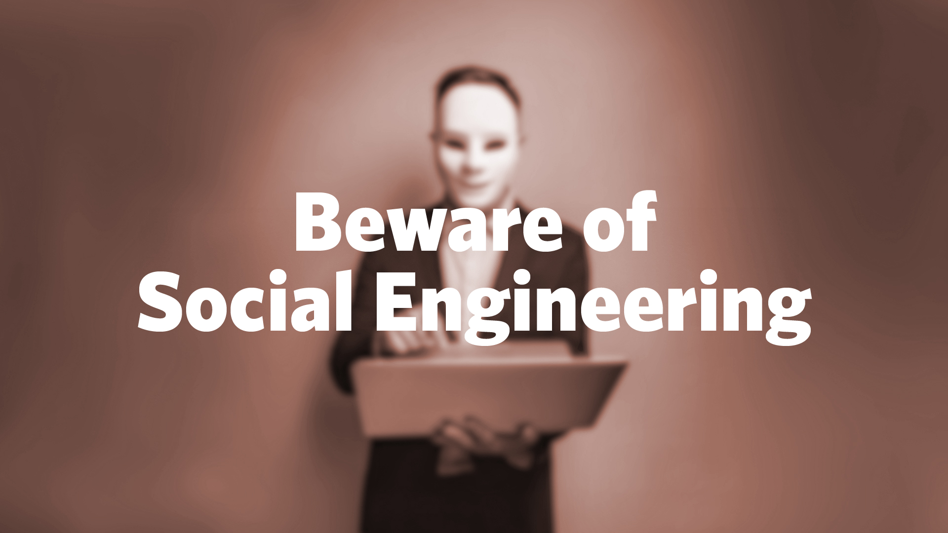Beware of Social Engineering - PowerPoint