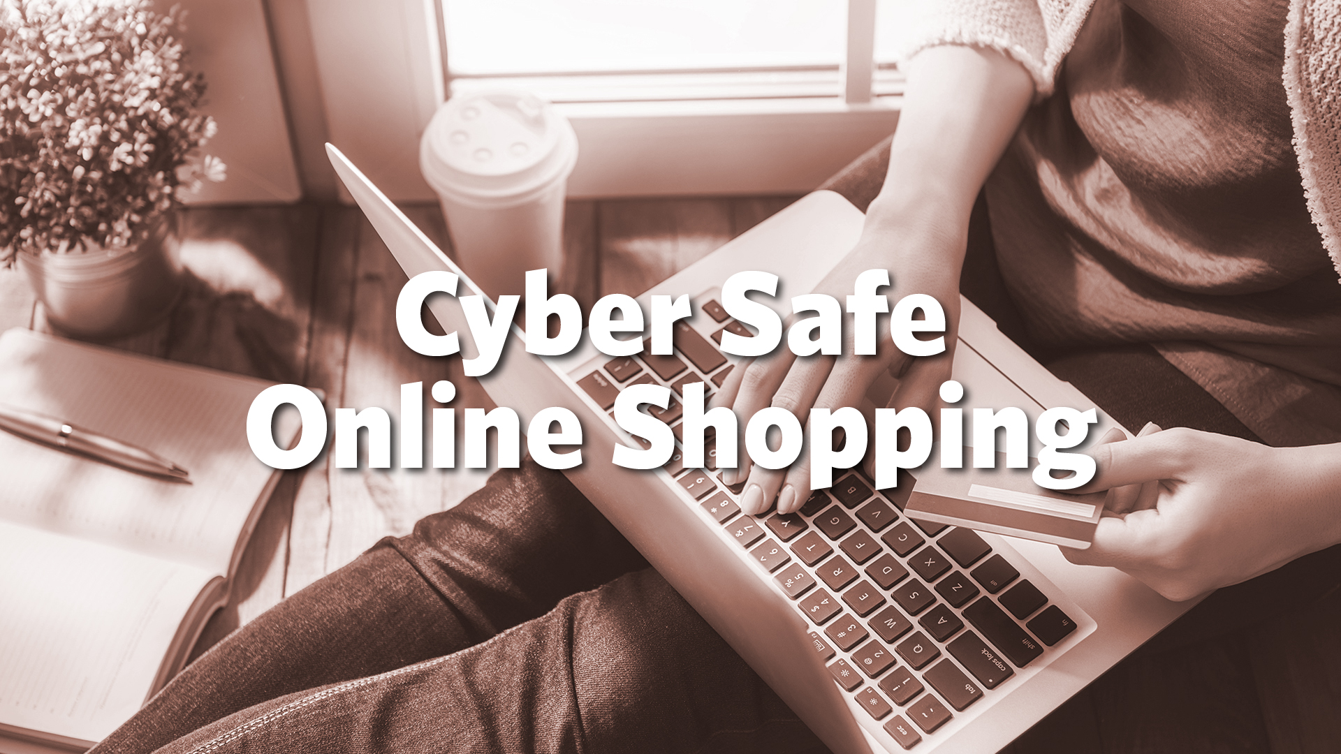 Cyber Safe Online Shopping - PowerPoint