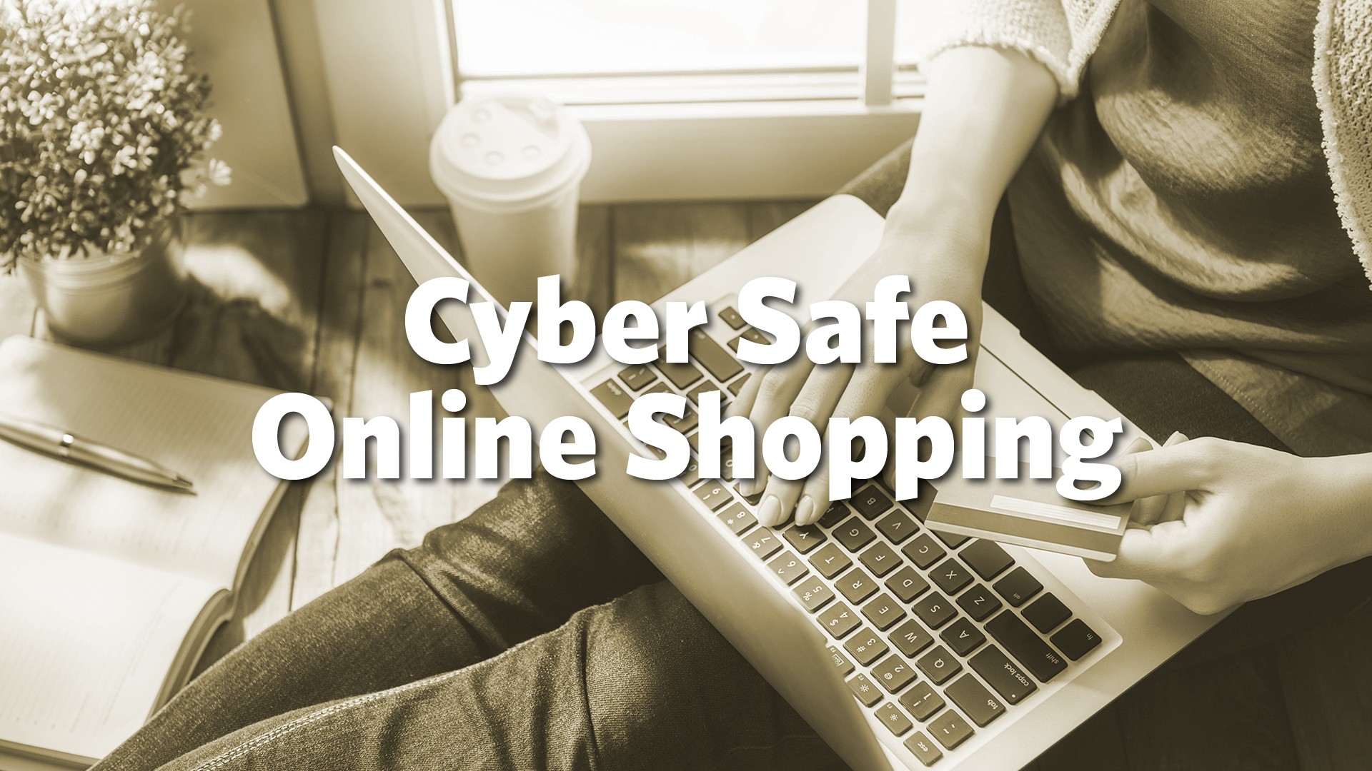 Cyber Safe Online Shopping - Digital Signage