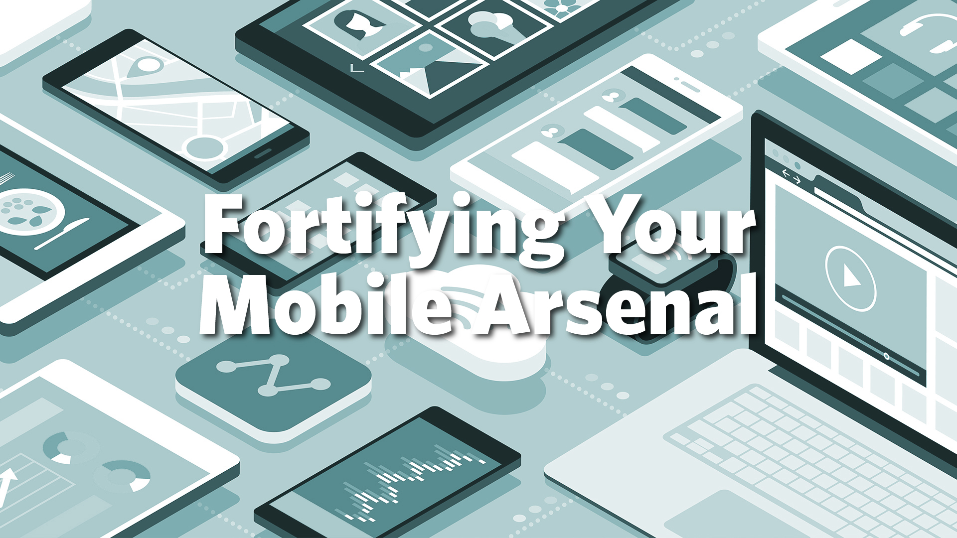 Fortifying Your Mobile Arsenal - Quiz