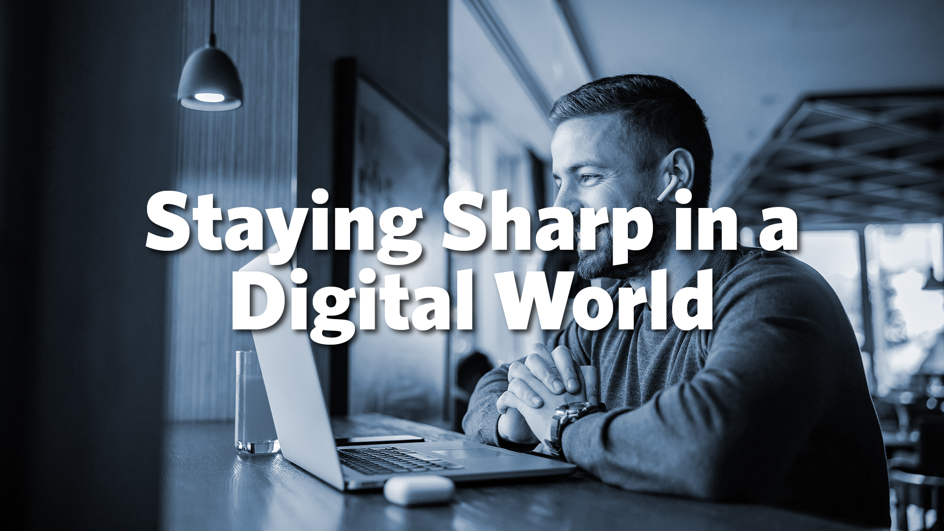 Staying Sharp in a Digital World - Wrap